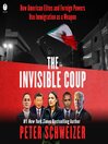 The Invisible Coup